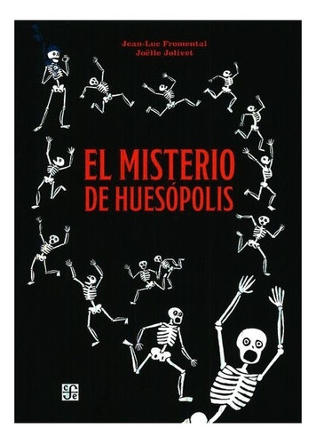 El Misterio De Huesopolis.