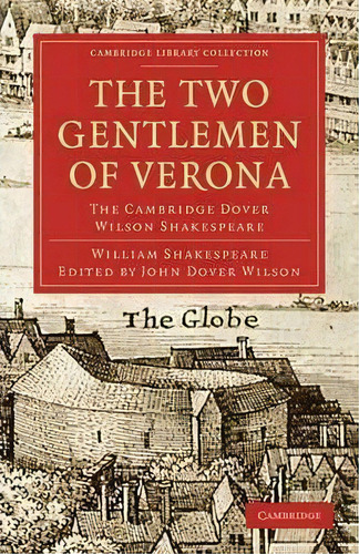 The Two Gentlemen Of Verona : The Cambridge Dover Wilson Shakespeare, De  William Shakespeare. Editorial Cambridge University Press, Tapa Blanda En Inglés