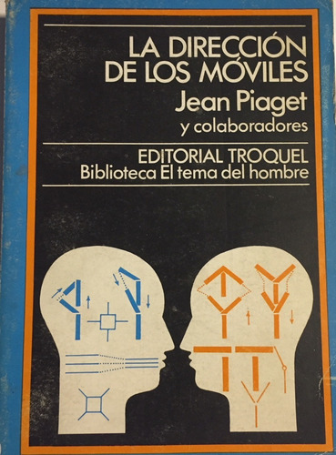 Libro La Dirección De Los Móviles Jean Piaget Edit. Troquel