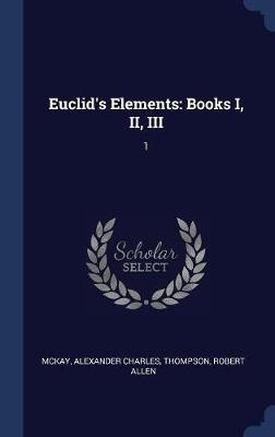 Libro Euclid's Elements : Books I, Ii, Iii: 1 - Alexander...
