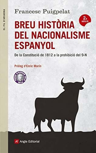 Breu Història Del Nacionalisme Espanyol: De La Constitució D