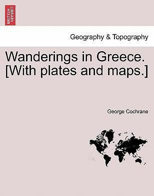 Libro Wanderings In Greece. [with Plates And Maps.] - Geo...