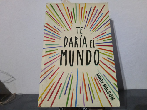 Te Daria El Mundo - Jandy Nelson