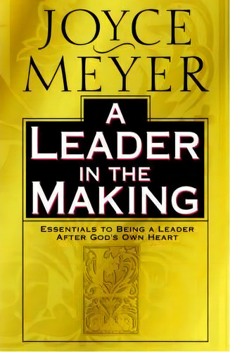A Leader In The Making, De Joyce Meyer. Editorial John Murray Press, Tapa Dura En Inglés