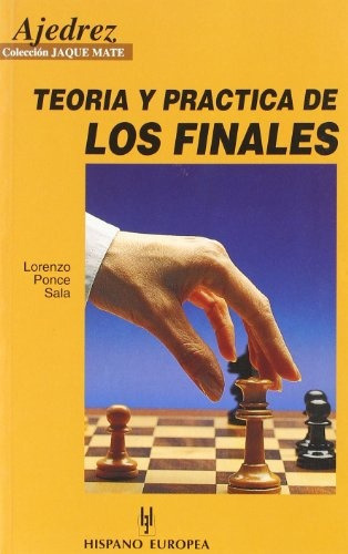 Ajedrez Teoría Y Práctica De Los Finales, de Lorenzo Ponce Sala. Editorial HISPANO EUROPEA, tapa blanda, edición 1 en español