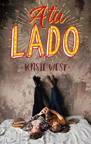 A Tu Lado - Kasie West - Urano