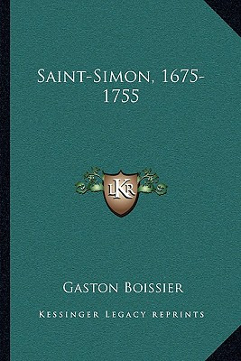 Libro Saint-simon, 1675-1755 - Boissier, Gaston