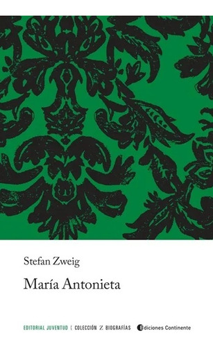 Maria Antonieta ( Ed.arg. ) - Stefan Zweig