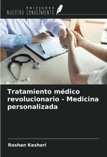 Libro: Tratamiento Médico Revolucionario - Medicina Personal