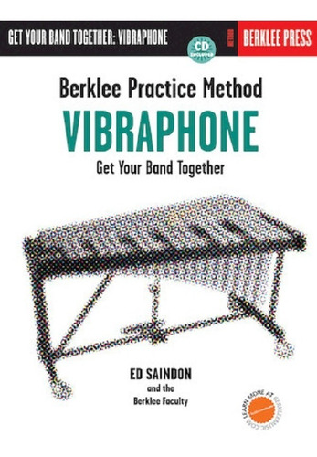 Berklee Practice Method Vibraphone: Get Your Band Together.