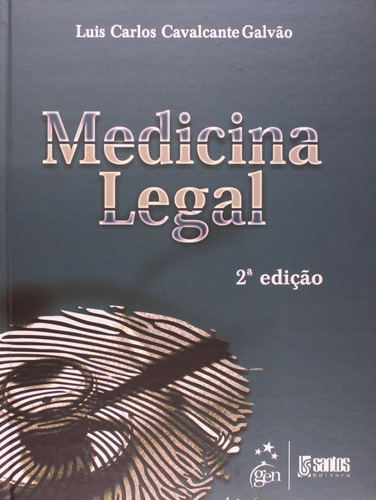 Medicina Legal, de Galvao, Luis Carlos Cavalcante. Livraria Santos Editora Comércio e Importação Ltda., capa mole em português, 2012