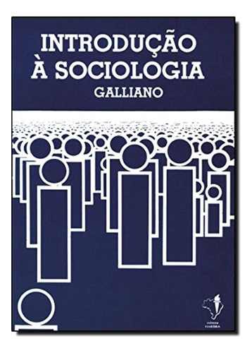 Introdução À Sociologia, De Galliano, A. G.. Editora Harbra, Capa Mole Em Português