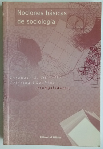 Nociones Básicas Sociología Comp. Di Tella Ed Biblos Libro