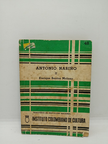 Antonio Nariño - Enrique Santos Molano - Historia