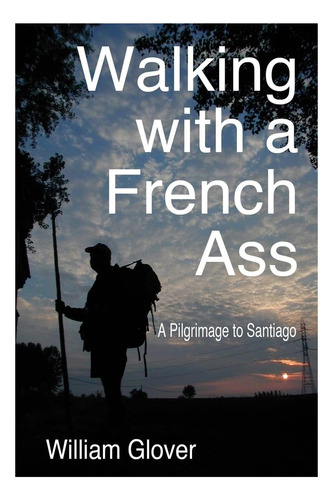 Libro: Paseando Con Un Asno Francés: Una Peregrinación A San