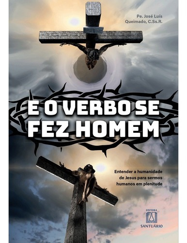 E O Verbo Se Fez Homem