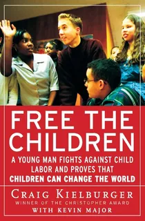 Libro: Free The Children: A Young Man Against Child Labor