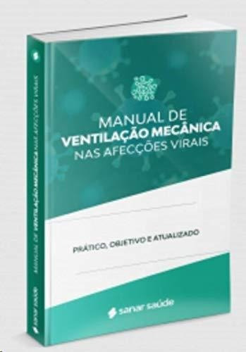 Manual De Ventilação Mecânica Nas Afecções Virais - 1ª Ed.