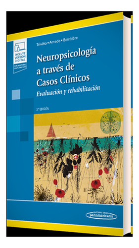 Neuropsicología A Través De Casos Clínicos. Evaluación Y Re