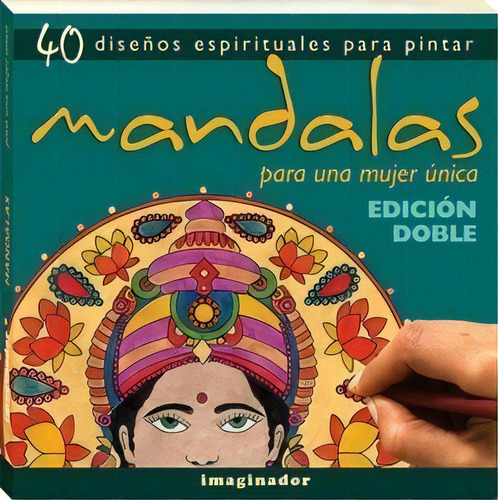 Mandalas Para Una Mujer Unica - Edicion Doble - - Ro, De Rolf, Taina. Editorial Imaginador En Español