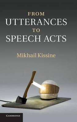 Libro From Utterances To Speech Acts - Mikhail Kissine
