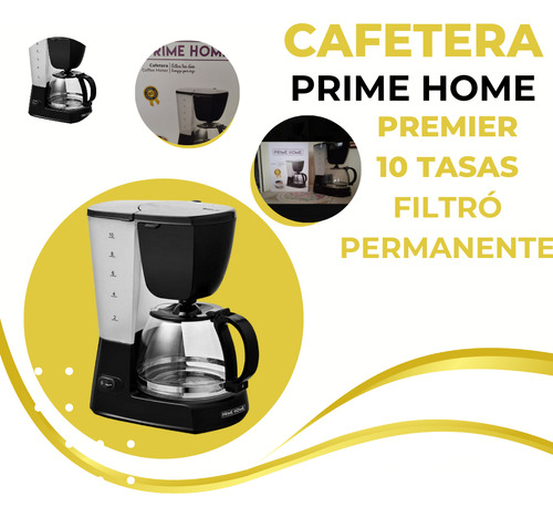 Cafetera Prime Home Premier 10 Tasas Filtro Permanente.