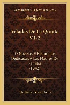 Libro Veladas De La Quinta V1-2 : O Novelas E Historietas...