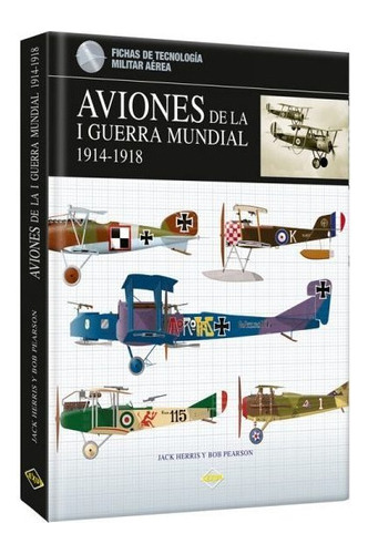 Atlas De Aviones De La I Guerra Mundial - Tuslibrosendías