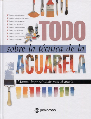 Libro: Todo Sobre Técnica Acuarela (spanish Edition