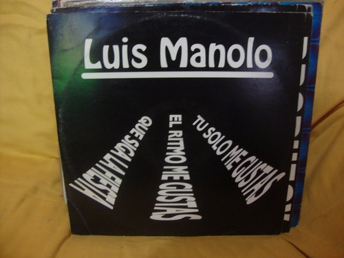 Vinilo Luis Manolo Tu Solo Me Gustas Que Siga La Fiesta D2