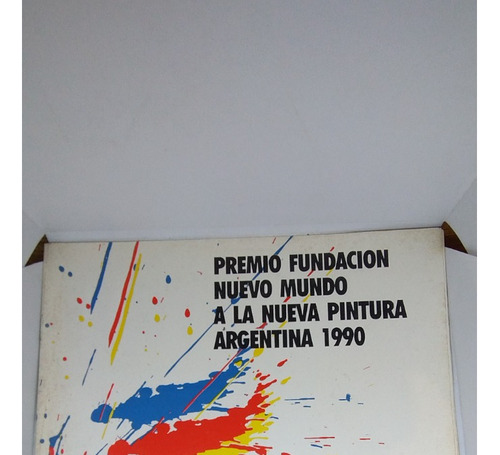 Revista Premio Fundación Nuevo Mundo A La Nueva Pintura 1990