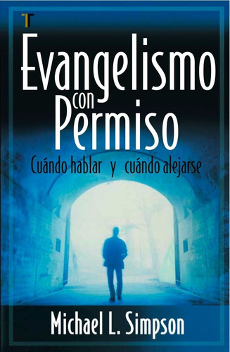 Evangelismo Con Permiso, De Michael L. Simpson., Vol. No. Editorial Patmos, Tapa Blanda En Español, 0