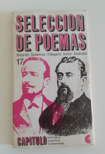 Selección De Poemas - Ricardo Gutiérrez- Olegario V. Andrade