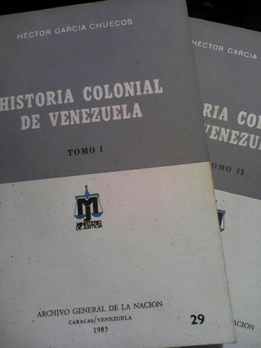 Historia Colonial De Venezuela Héctor García Chuecos