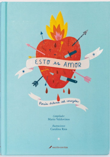 Esto Es Amor. Poesia Chilena Del Corazon, De Vários Autores. Editorial Escrito Con Tiza, Tapa Dura En Español