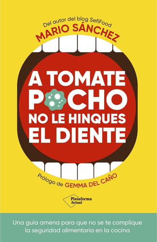 Libro A Tomate Pocho No Le Hinques El Diente - Sanchez, M...