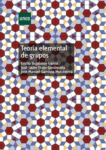 Teoria Elemental De Grupos - Bujalance Garcia, Emilio