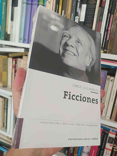 Ficciones Jorge Luis Borges Universidad Adolfo Ibáñez Colecc