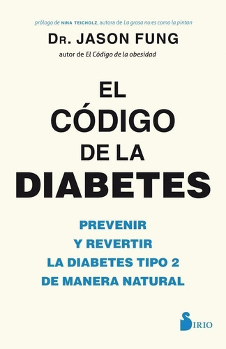 Libro: El Código De La Diabetes. Fung, Jason. Sirio Editoria