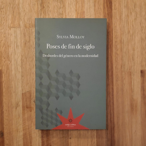 Poses De Fin De Siglo - Sylvia Molloy