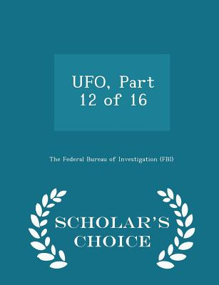 Libro Ufo, Part 12 Of 16 - Scholar's Choice Edition - The...