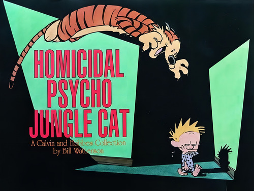 Homicidal Psycho Jungle Cat: A Calvin And Hobbes Collection (volume 13), De Bill Watterson. Editorial Andrews Mcmeel Publishing, Tapa Blanda En Inglés