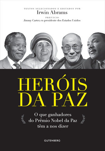 Heróis da Paz - O que ganhadores do Prêmio Nobel da Paz têm a nos dizer, de Abrams, Irwin. Autêntica Editora Ltda., capa mole em português, 2011