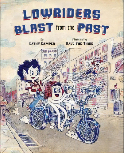 Lowriders Blast From The Past, De Cathy Camper. Editorial Chronicls En Inglés