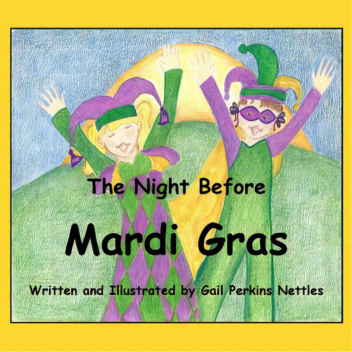 The Night Before Mardi Gras, De Nettles, Gail Perkins. Editorial Createspace, Tapa Blanda En Inglés