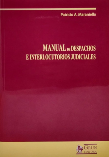 Manual De Despachos E Interlocutorios Judiciales  Maraniello