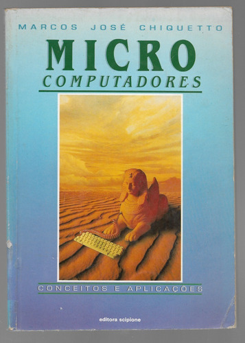 Livro Micro Computadores Conceitos E Aplicações - Marcos Jos