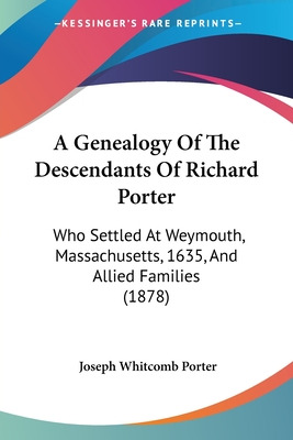 Libro A Genealogy Of The Descendants Of Richard Porter: W...