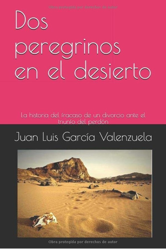 Libro: Dos Peregrinos En El Desierto: La Historia Del Fracas