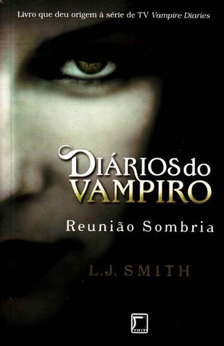 Diarios Do Vampiro - Vol.04 - Reuniao Sombria